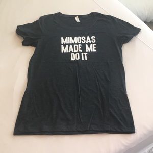 Dark heather gray 2xl “mimosas made me do it”